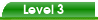Level 3