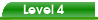 Level 4